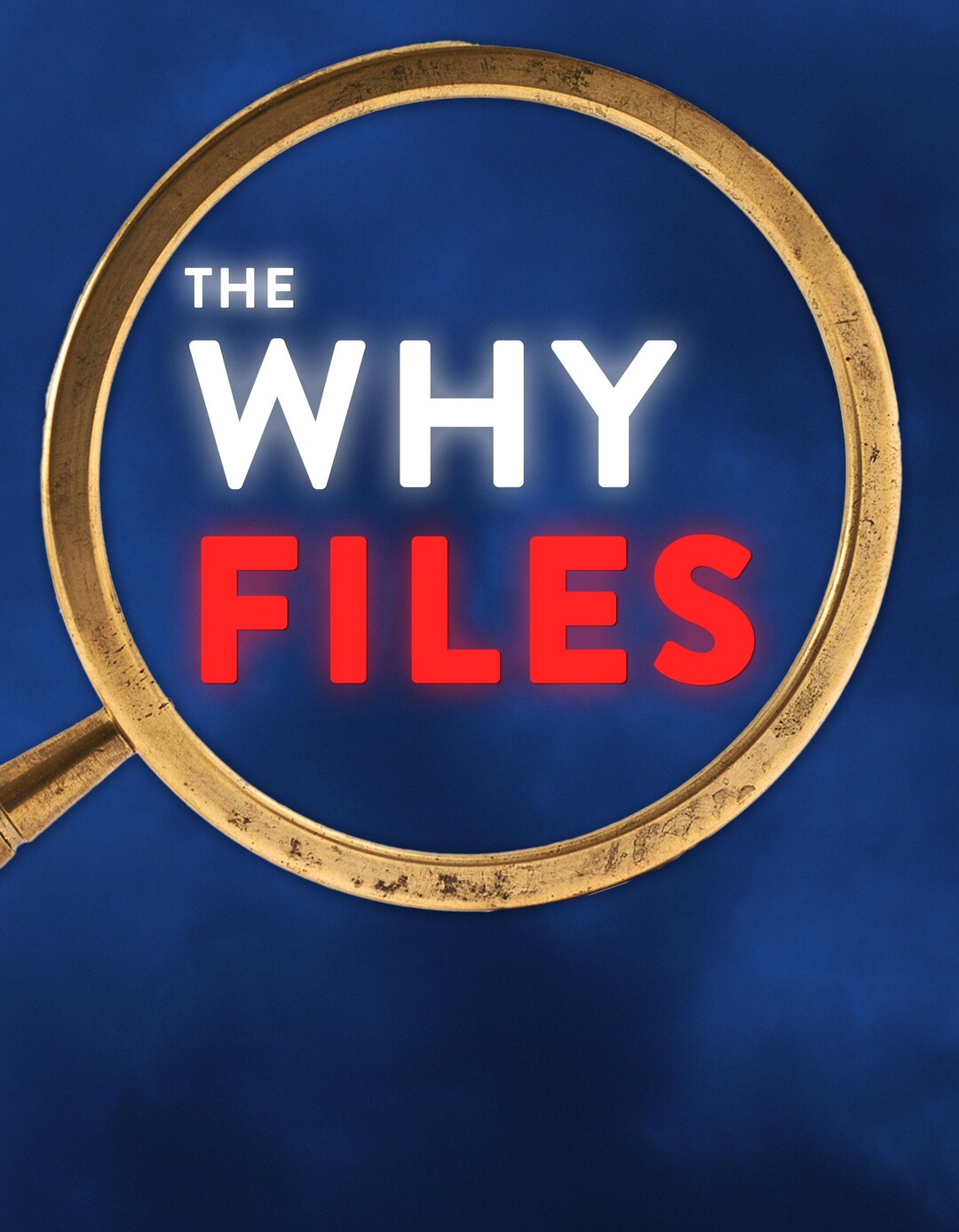 Episodes - The Why Files