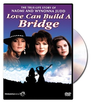 Фильм «Naomi & Wynonna: Love Can Build a Bridge» (1995)