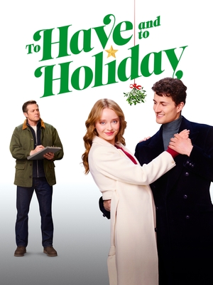 Movie "To Have and to Holiday" (2024)