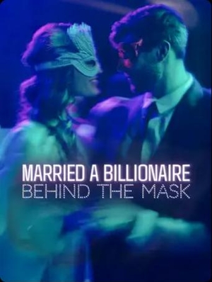 Posters - Married a Billionaire Behind the Mask