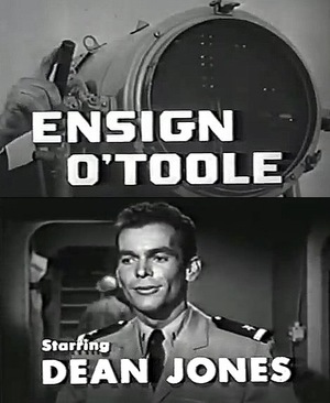 Серіал «Ensign O'Toole» (1962 – 1963)