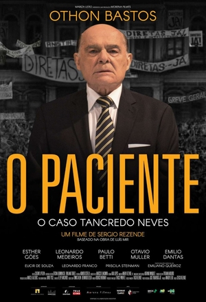 Фильм «O Paciente: O Caso Tancredo Neves» (2018)