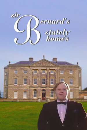 Сериал «Sir Bernard's Stately Homes» (1999)