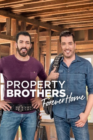 TV Show "Property Brothers: Forever Home" (2019 &ndash; ...)