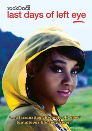 Фільм «The Last Days of Left Eye» (2007)