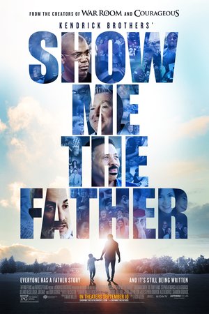 Фильм «Show Me the Father» (2021)