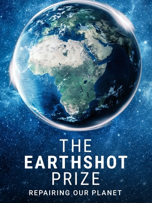 TV Show «The Earthshot Prize: Repairing Our Planet» (2021 – ...)