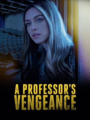 Фильм «A Professor's Vengeance» (2021)