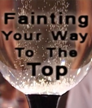 Фильм «Fainting Your Way to the Top» (2006)