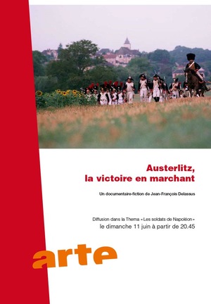Фильм «Austerlitz, la victoire en marchant» (2006)