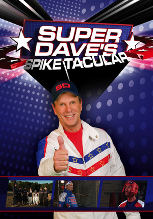 Серіал «Super Dave's Spike Tacular» (2009)
