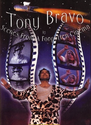 Фільм «Tony Bravo in Scenes from a Forgotten Cinema» (2000)