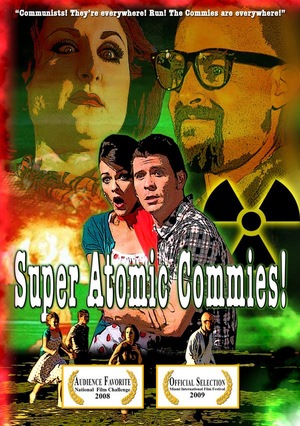 Фільм «Super Atomic Commies!» (2008)