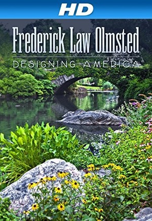 Фильм «The Olmsted Legacy: America's Urban Parks» (2011)