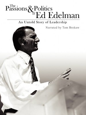 Movie "The Passions & Politics of Ed Edelman: An Untold Story of Leadership in Los Angeles" (2013)