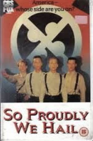 Фильм «So Proudly We Hail» (1990)