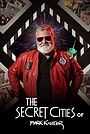 Фільм «The Secret Cities of Mark Kistler» (2023)