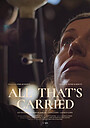 Movie "All That's Carried" (2024)