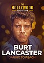 Фильм «The Hollywood Collection: Burt Lancaster Daring to Reach» (1997)