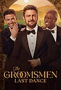 Фильм «The Groomsmen: Last Dance» (2024)