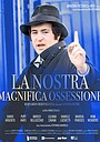 Movie "La nostra magnifica ossessione – Bernardo Bertolucci e la sua generazione" (2025)