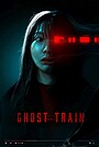 Фильм «Ghost Train» (2024)
