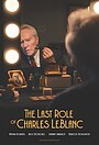 Фильм «The Last Role of Charles LeBlanc» (2025)