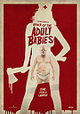 Movie «Attack of the Adult Babies» (2017)