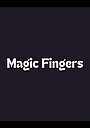 Movie "Magic Fingers" (2018)