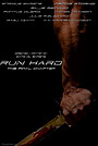 Фильм «Run Hard»