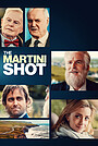 Фильм «The Martini Shot» (2023)