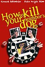 Movie "How to Kill Your Neighbor's Dog" (2000)