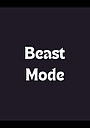 Фільм «Beast Mode» (2019)