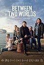 Movie "Between Two Worlds" (2021)