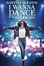 Whitney Houston: I Wanna Dance with Somebody