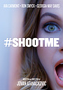 Movie "#shootme" (2020)