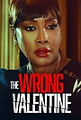 Фільм «The Wrong Valentine» (2021)