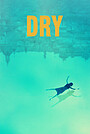 Movie "Dry" (2022)
