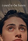Movie "I Used to Be Funny" (2023)