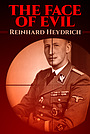 Фильм «The Face of Evil: Reinhard Heydrich» (2002)