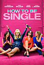 Movie «How to Be Single» (2016)