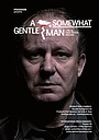A Somewhat Gentle Man