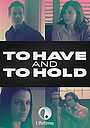 Фільм «To Have and to Hold»