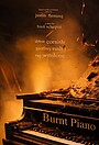 Фильм «Burnt Piano»