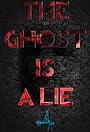 Movie "The Ghost Is a Lie" (2023)