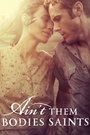 Ain't Them Bodies Saints