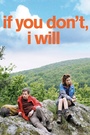 Movie "If You Don't, I Will" (2014)