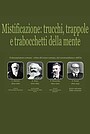 Фильм «Mistificazione: trucchi, trappole e trabocchetti della mente» (2009)