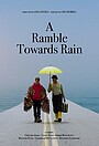Movie "A Ramble Towards Rain" (2024)