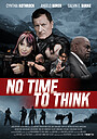 Movie "No Time to think"